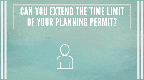Can you extend the time limit of your planning permit?