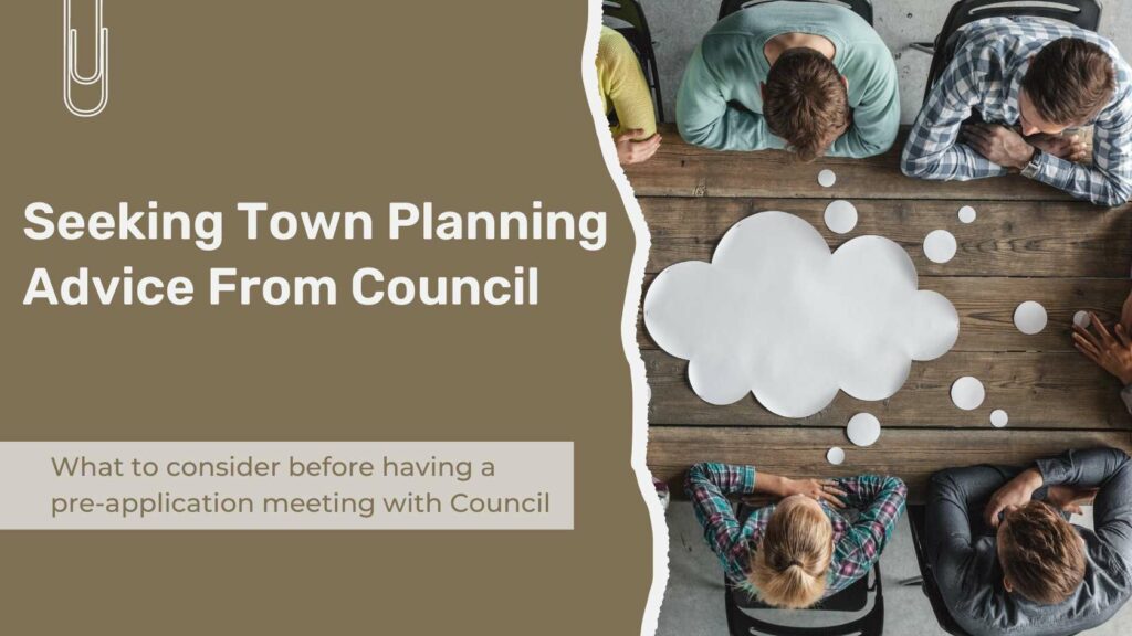 seeking town planning advice from council