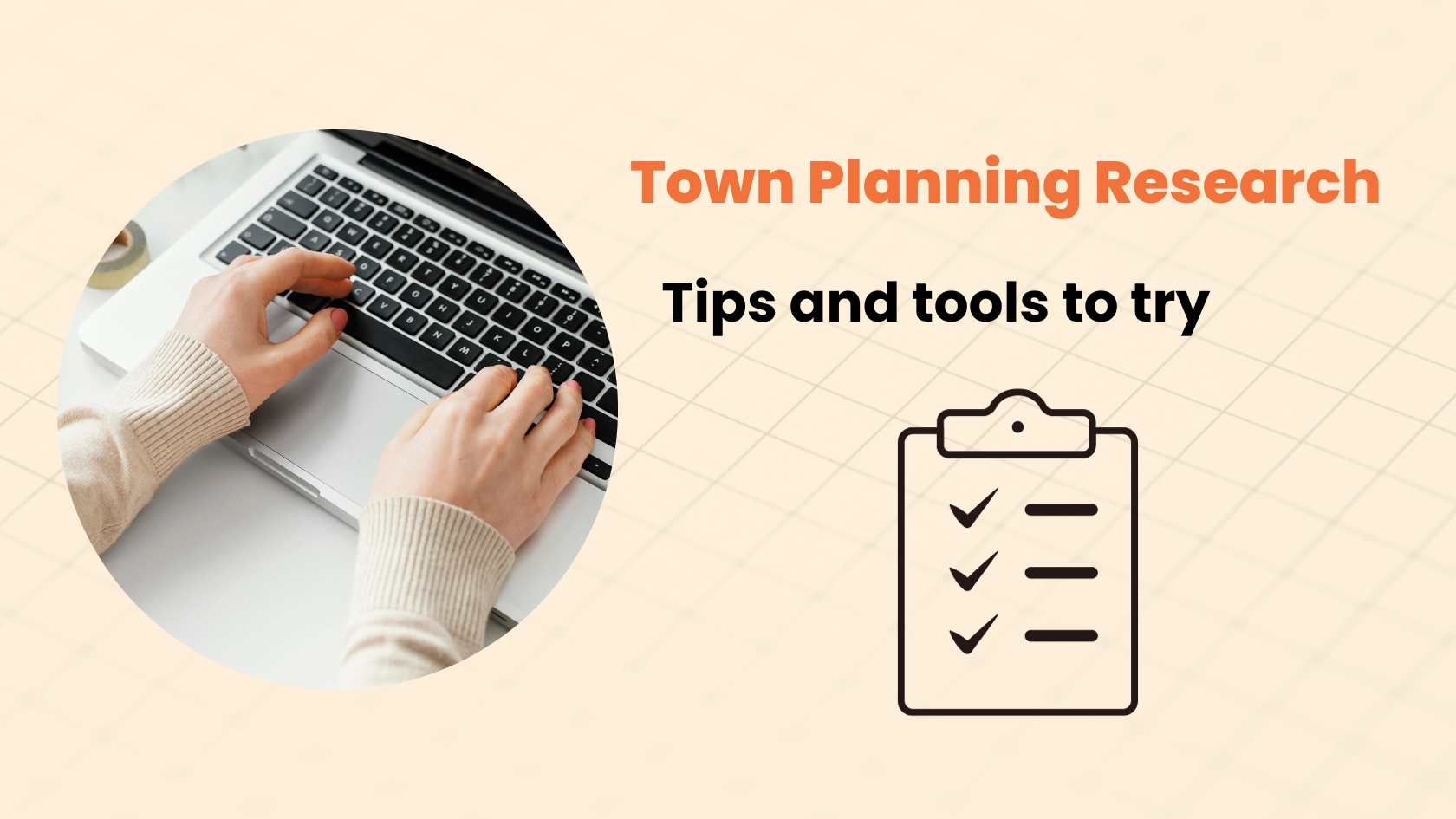 Tips for town planning research