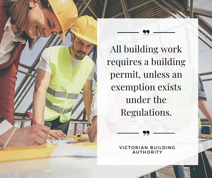 All building work requires a building permit, unless an exemption exists under the regulations - Victorian Building Authority